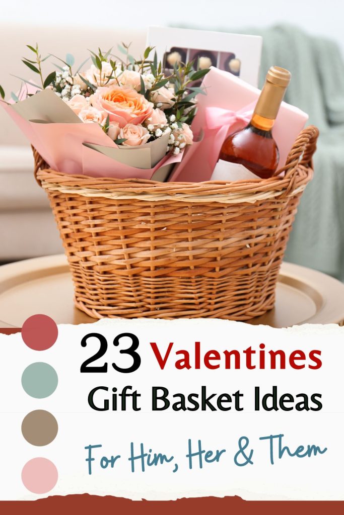 Pinterest pin for 23 Valentines Gift Basket Ideas.