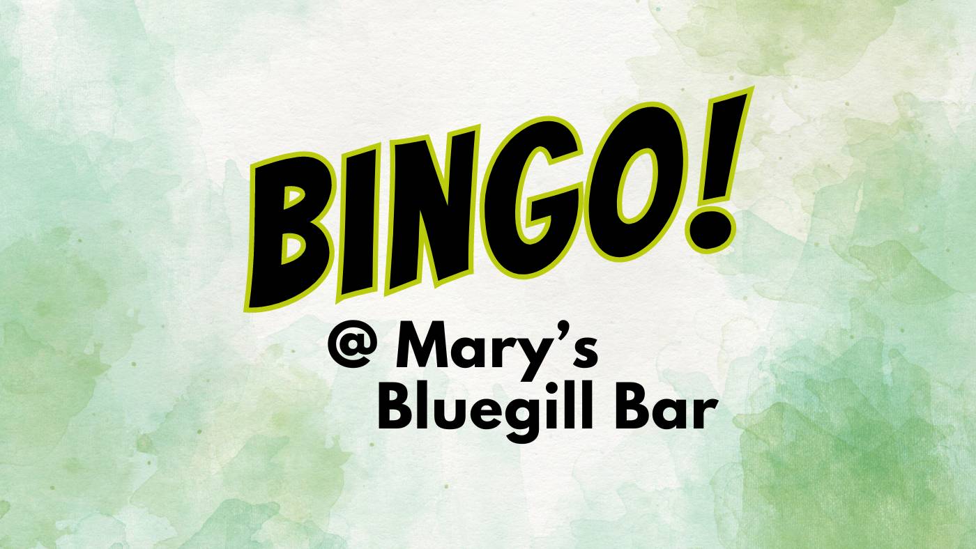 BINGO at Marys Bluegill Bar