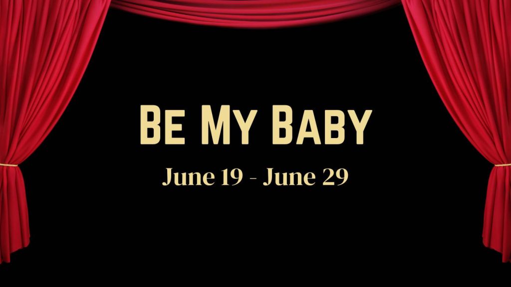 Theater marquee showing "Be My Baby" at the Red Barn Theatre in Rice Lake, WI.