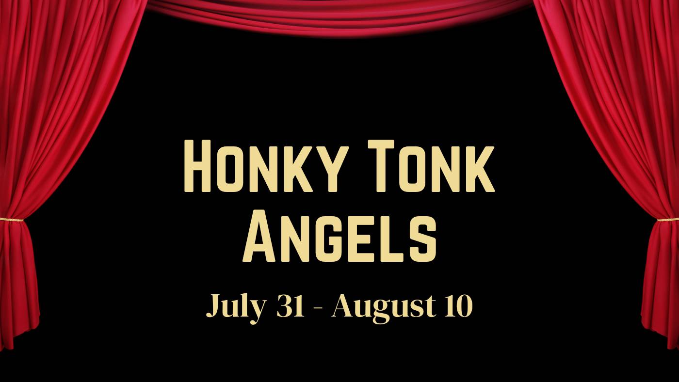 Stage curtains marquee announding "The Honky Tonk Angels" at Red Barn Theatre in Rice Lake, Wisconsin.